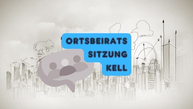 Ortsbeiratssitzung Kell