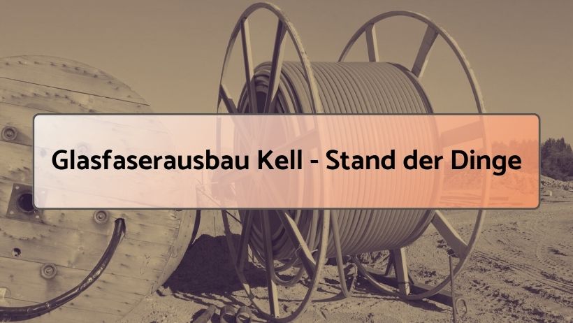 Symbolbild Glasausbau: Kabeltrommel mit Glasfaserkabel in Orange. Text: Glasfaserausbau Kell - Stand der Dinge